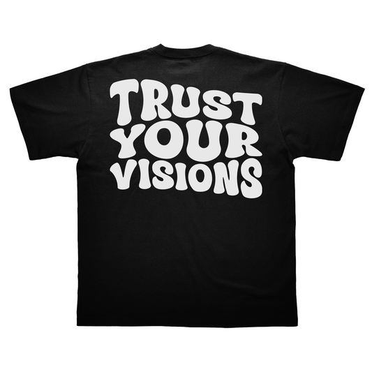 TRUST YOUR VISIONS BLACK TEE